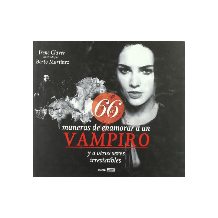 66 maneras de enamorar a un vampiro y a otros seres irresistibles